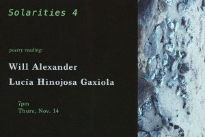 Solarities 4: Will Alexander and Lucía Hinojosa Gaxiola